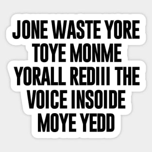 Jone Waste Yore Toye Monme Yorall Redii Sticker